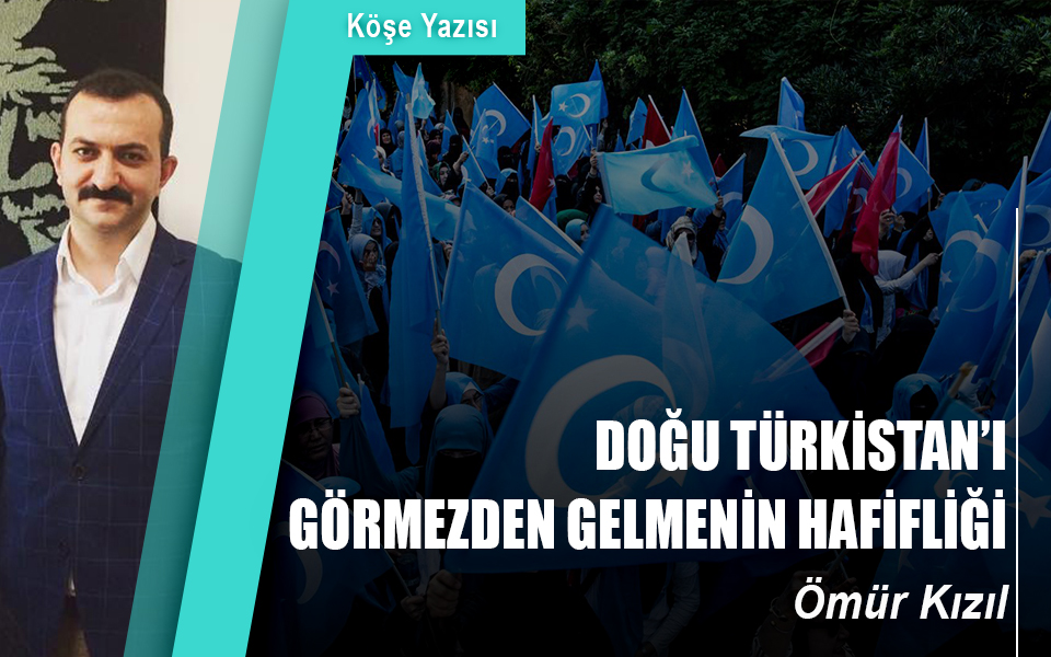 321554Doğu Türkistan’ı Görmezden Gelmenin Hafifliği.jpg